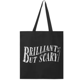 Brilliant But Scary - Tote / Black