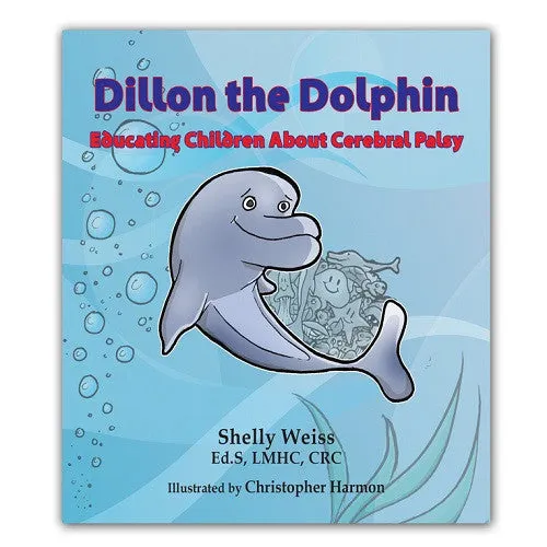 Dillon the Dolphin - Educating Children About Cerebral Palsy