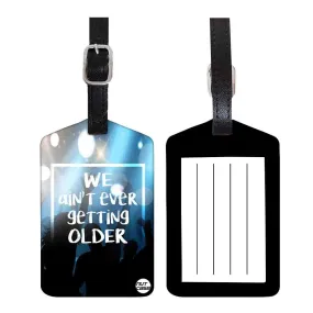 Luggage Tags Set Of 2 -  We Aint Ever Getting Older Blue