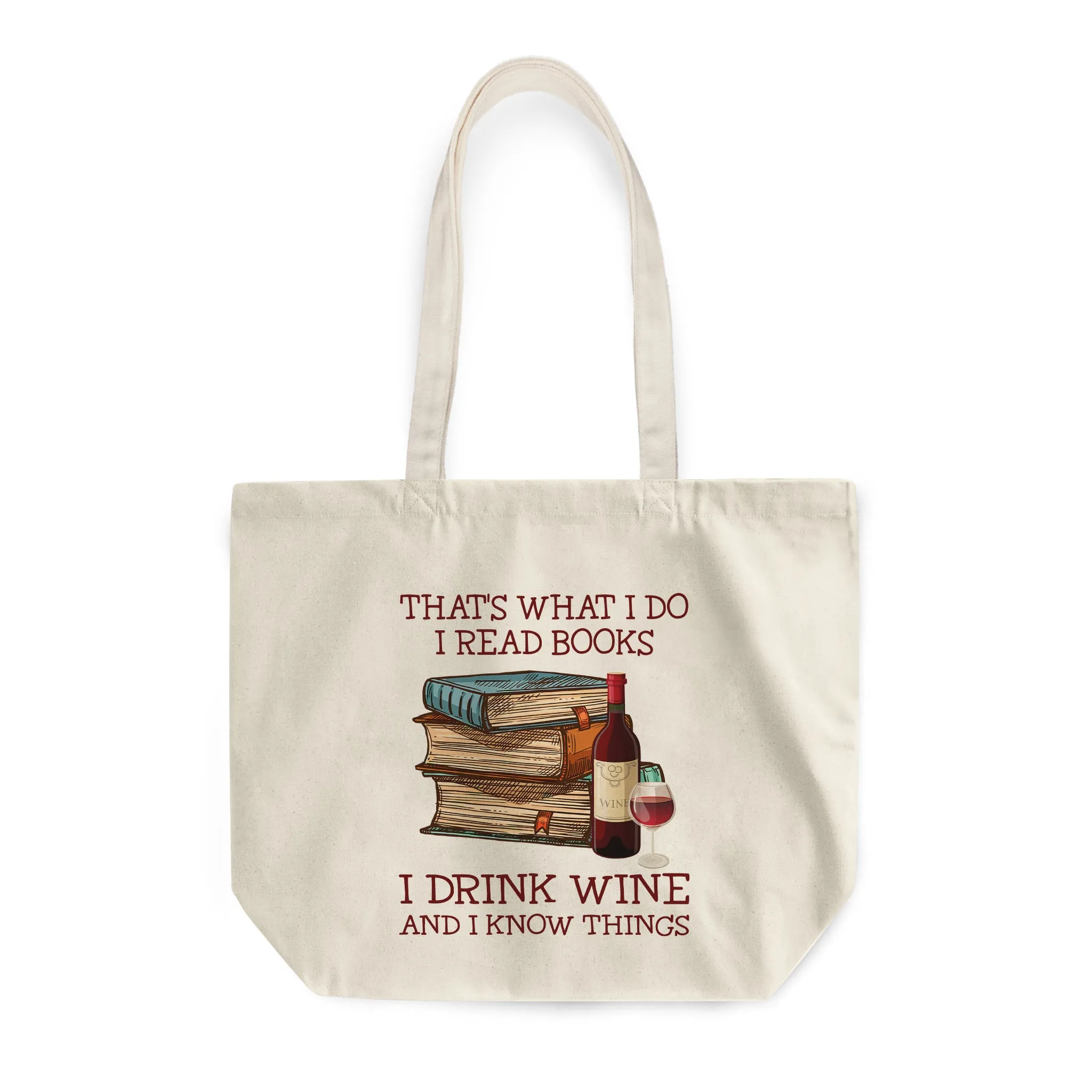 That's What I Do I Read Books I Drink Wine And I Know Things Book Lovers Gift TBW13