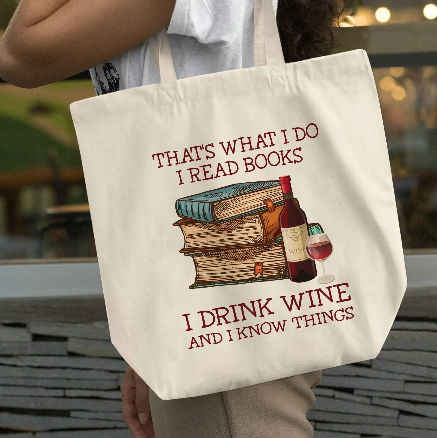 That's What I Do I Read Books I Drink Wine And I Know Things Book Lovers Gift TBW13