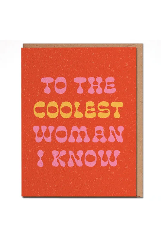 to the coolest woman I know